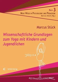 Wissenschaftliche Grundlagen zum Yoga mit Kindern und Jugendlichen von Schibri-Verlag