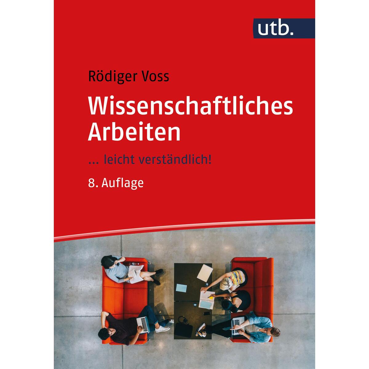 Wissenschaftliches Arbeiten Wissenschaftliches Arbeiten von UTB GmbH