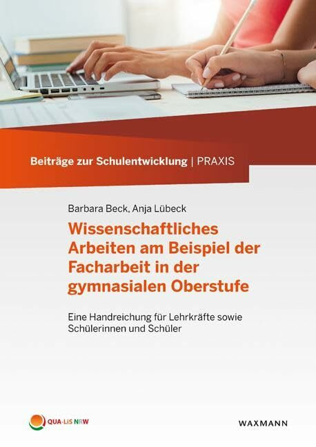Wissenschaftliches Arbeiten am Beispiel der Facharbeit in der gymnasialen Oberstufe: Eine Hand...