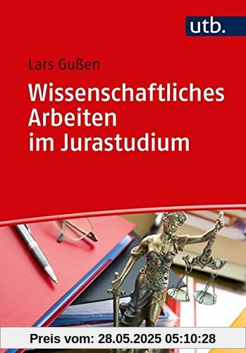 Wissenschaftliches Arbeiten im Jurastudium