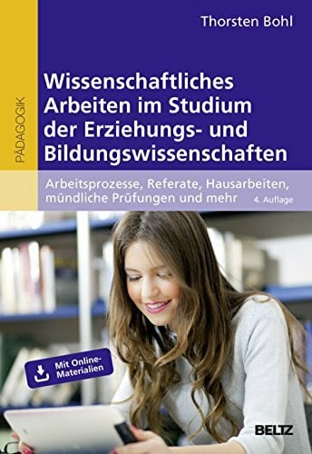 Wissenschaftliches Arbeiten im Studium der Erziehungs- und Bildungswissenschaften: Arbeitsproz... Wissenschaftliches Arbeiten im Studium der Erziehungs- und Bildungswissenschaften: Arbeitsproz...