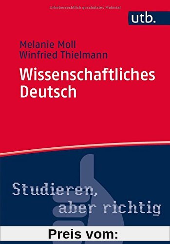 Wissenschaftliches Deutsch (Studieren, aber richtig, Band 4650)
