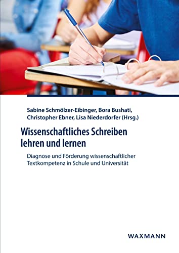 Wissenschaftliches Schreiben lehren und lernen: Diagnose und Förderung wissenschaftlicher Textkompetenz in Schule und Universität von Waxmann Verlag GmbH