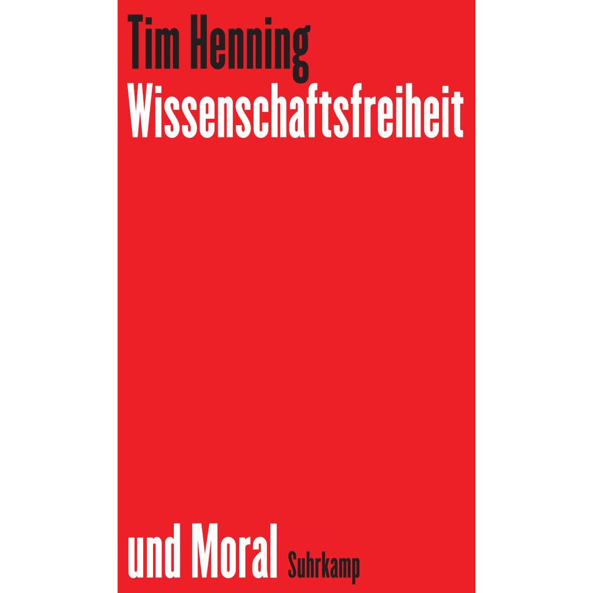 Wissenschaftsfreiheit und Moral Wissenschaftsfreiheit und Moral von Suhrkamp Verlag