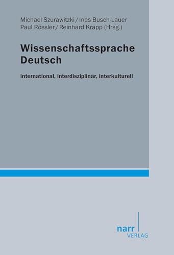 Wissenschaftssprache Deutsch: international, interdisziplinär, interkulturell von Narr Dr. Gunter