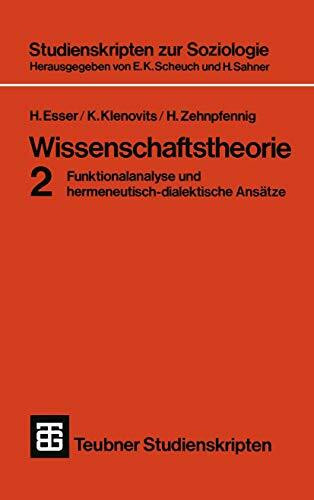 Wissenschaftstheorie 2 (German Edition): Funktionalanalyse und hermeneutisch-dialektische Ansä...