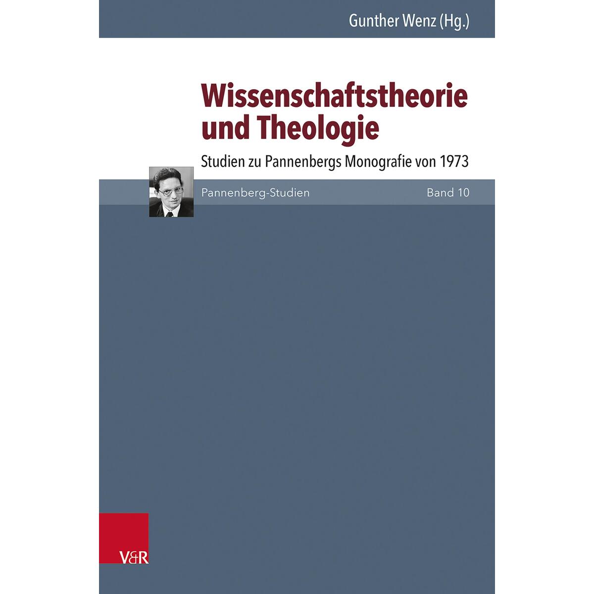 Wissenschaftstheorie und Theologie Wissenschaftstheorie und Theologie von Vandenhoeck + Ruprecht