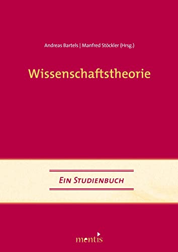 Wissenschaftstheorie: Ein Studienbuch. 2. Auflage von Mentis Verlag GmbH