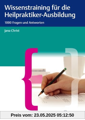 Wissenstraining für die Heilpraktiker-Prüfung: 1000 Fragenund Antworten Wissenstraining für die Heilpraktiker-Prüfung: 1000 Fragenund Antworten