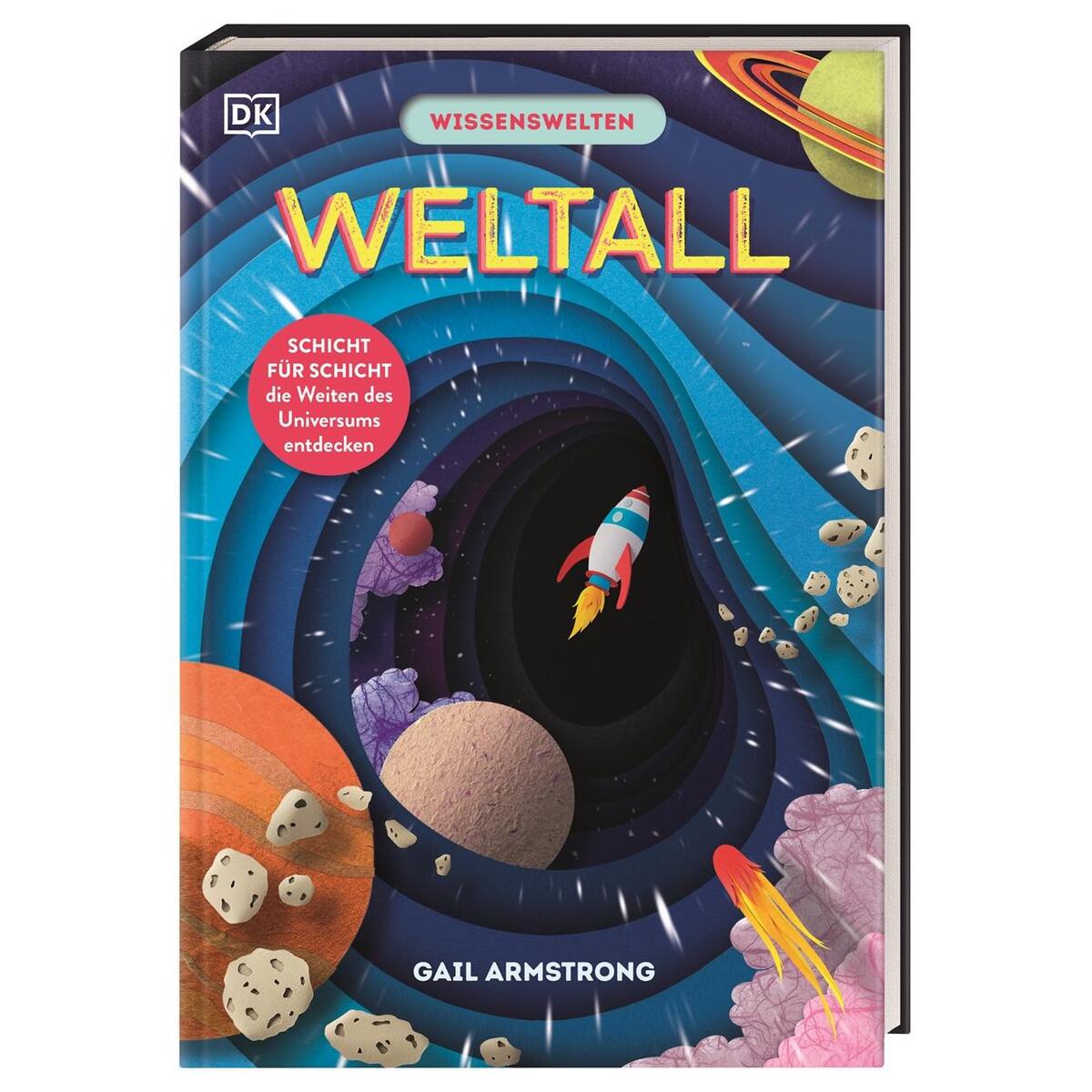 Wissenswelten. Weltall Wissenswelten. Weltall von Dorling Kindersley Verlag