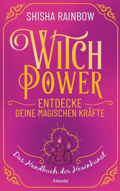 WitchPower - Entdecke deine magischen Kräfte von Ansata