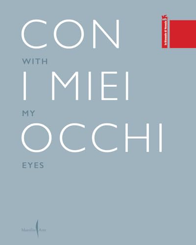 With My Eyes (Cataloghi) von Marsilio Arte