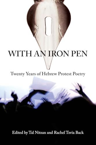 With an Iron Pen: Twenty Years of Hebrew Protest Poetry (Excelsior Editions) von Excelsior Editions