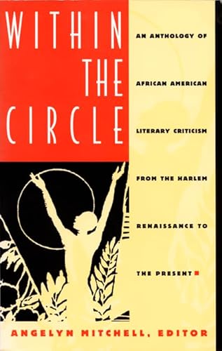 Within the Circle: An Anthology of African American Literary Criticism from the Harlem Renaissance to the Present von Duke University Press