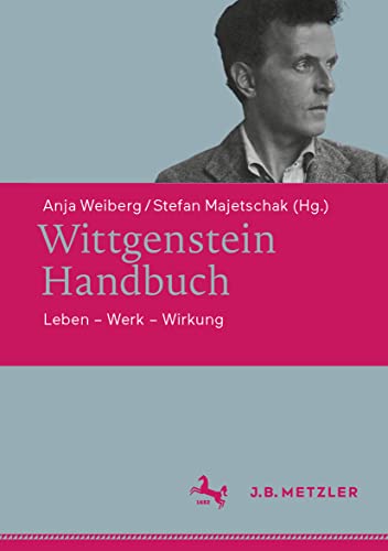 Wittgenstein-Handbuch: Leben – Werk – Wirkung von J.B. Metzler