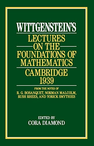 Wittgenstein's Lectures on the Foundations of Mathematics, Cambridge, 1939