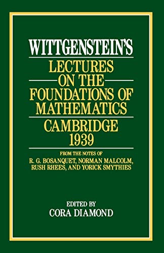 Wittgenstein's Lectures on the Foundations of Mathematics, Cambridge, 1939