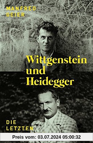 Wittgenstein und Heidegger: Die letzten Philosophen