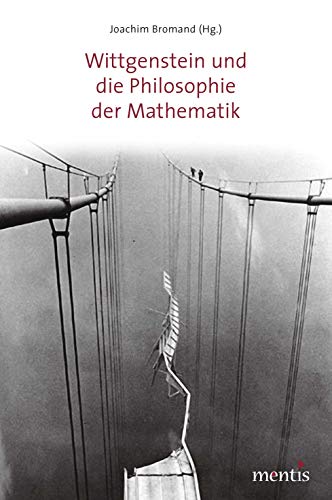Wittgenstein und die Philosophie der Mathematik von mentis Verlag