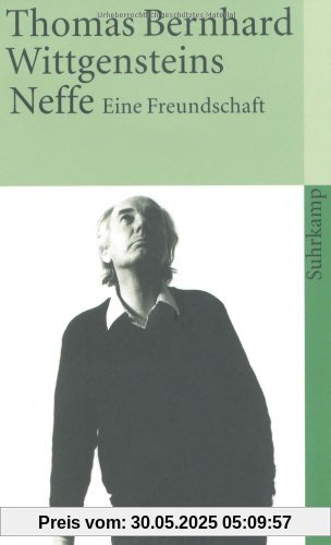 Wittgensteins Neffe: Eine Freundschaft (suhrkamp taschenbuch)