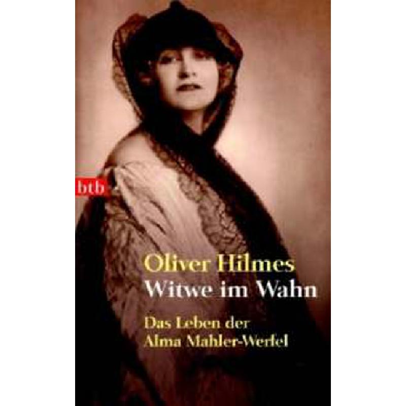 Witwe im Wahn - das Leben der Alma Mahler Werfel