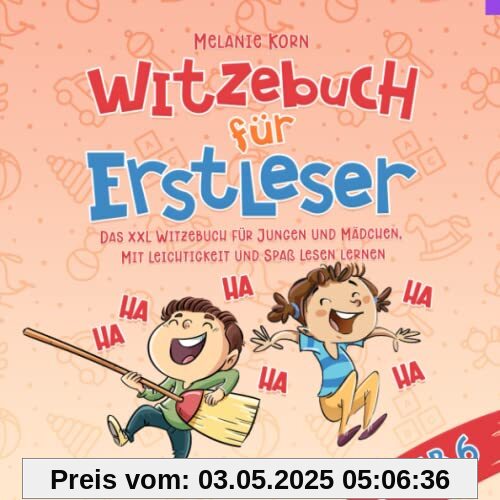 Witzebuch für Erstleser ab 6: Das XXL Witzebuch für Jungen und Mädchen. Mit Leichtigkeit und Spaß lesen lernen