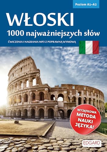 Włoski 1000 najważniejszych słów: Ćwiczenia i nagrania mp3 z poprawną wymową. Poziom A1-A2