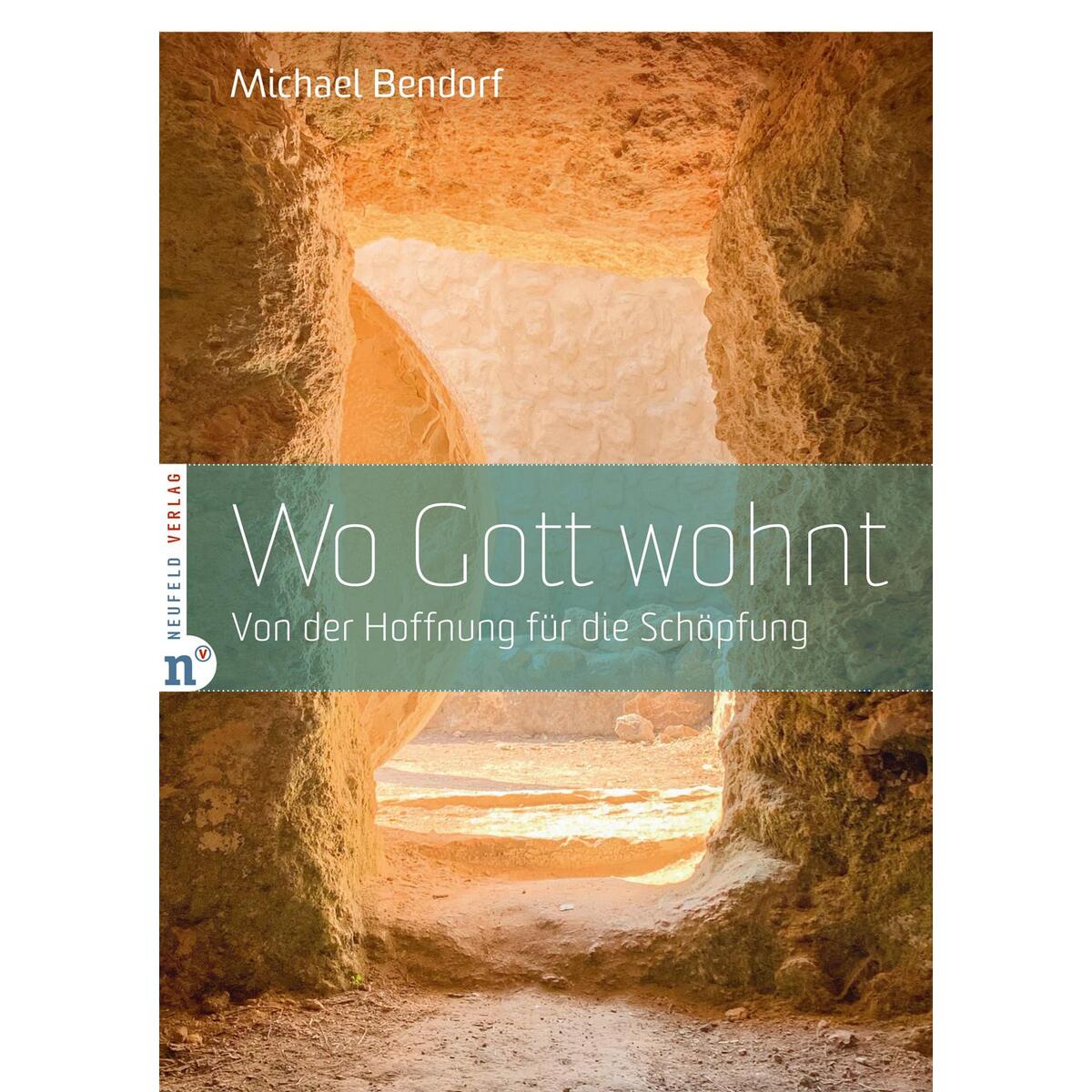 Wo Gott wohnt von Neufeld Verlag