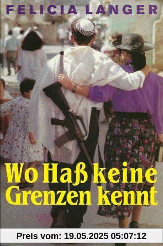 Wo Haß keine Grenzen kennt Wo Haß keine Grenzen kennt
