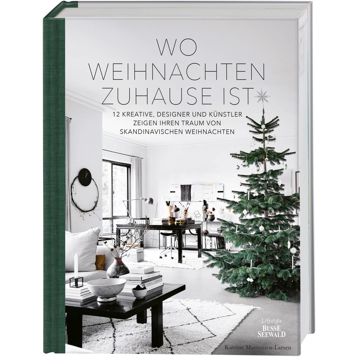 Wo Weihnachten zuhause ist. Skandinavisches Design zu Weihnachten Wo Weihnachten zuhause ist. Skandinavisches Design zu Weihnachten von Busse-Seewald Verlag