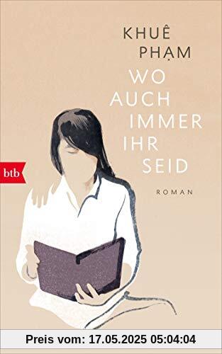 Wo auch immer ihr seid: Roman