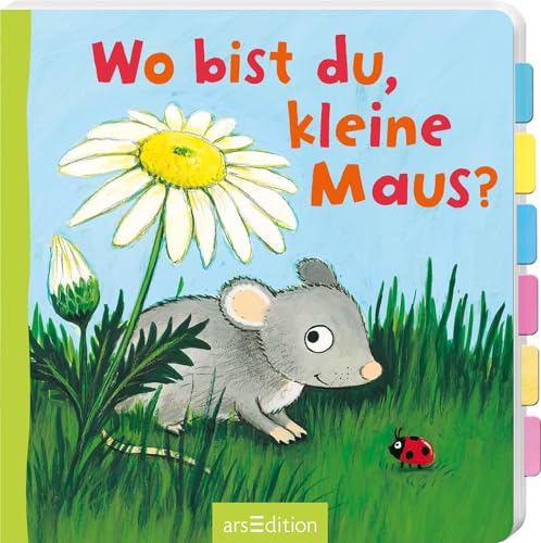 Wo bist du, kleine Maus?: Erstes Entdeckerbuch mit stabilen Klappen für Kinder ab 18 Monaten Wo bist du, kleine Maus?: Erstes Entdeckerbuch mit stabilen Klappen für Kinder ab 18 Monaten