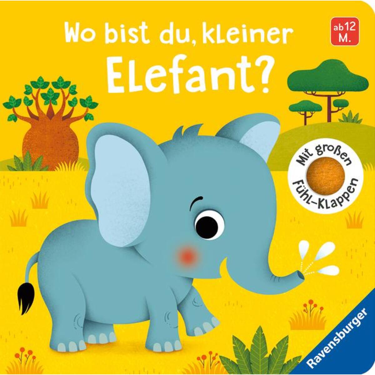Wo bist du, kleiner Elefant? Wo bist du, kleiner Elefant? von Ravensburger Verlag