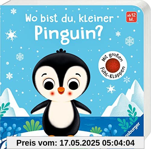 Wo bist du, kleiner Pinguin?: Mit großen Fühl-Klappen