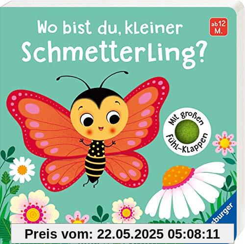 Wo bist du, kleiner Schmetterling?: Mit großen Fühlklappen