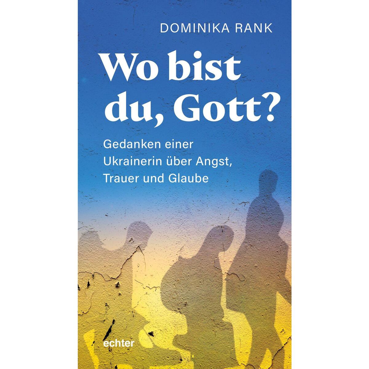 Wo bist du Gott? Wo bist du Gott? von Echter Verlag GmbH