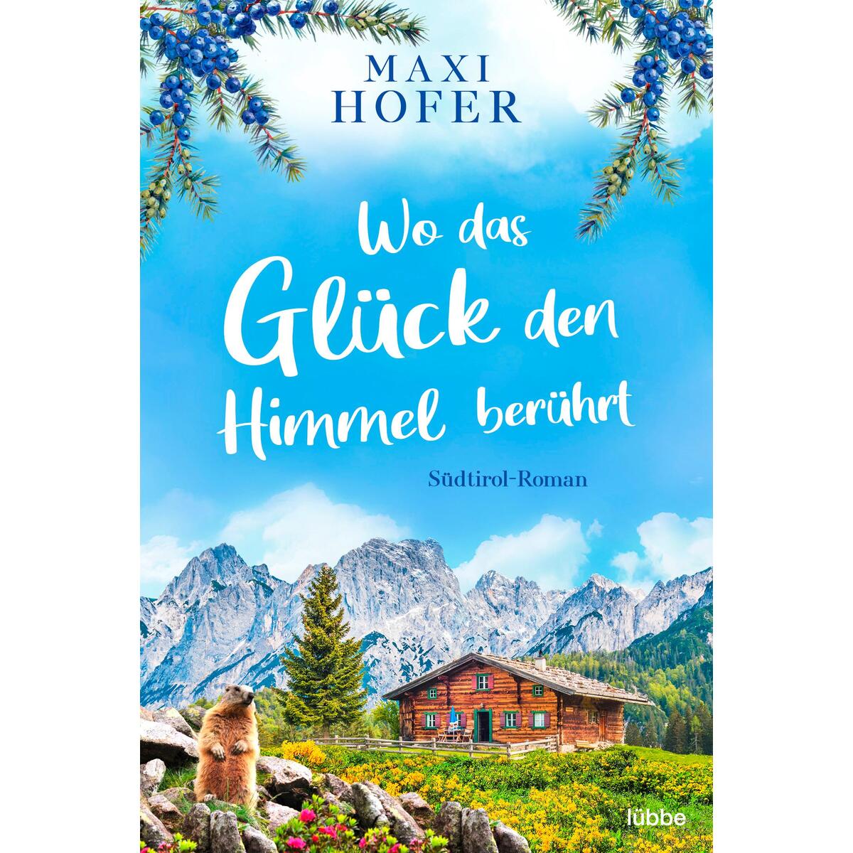 Wo das Glück den Himmel berührt von Lübbe