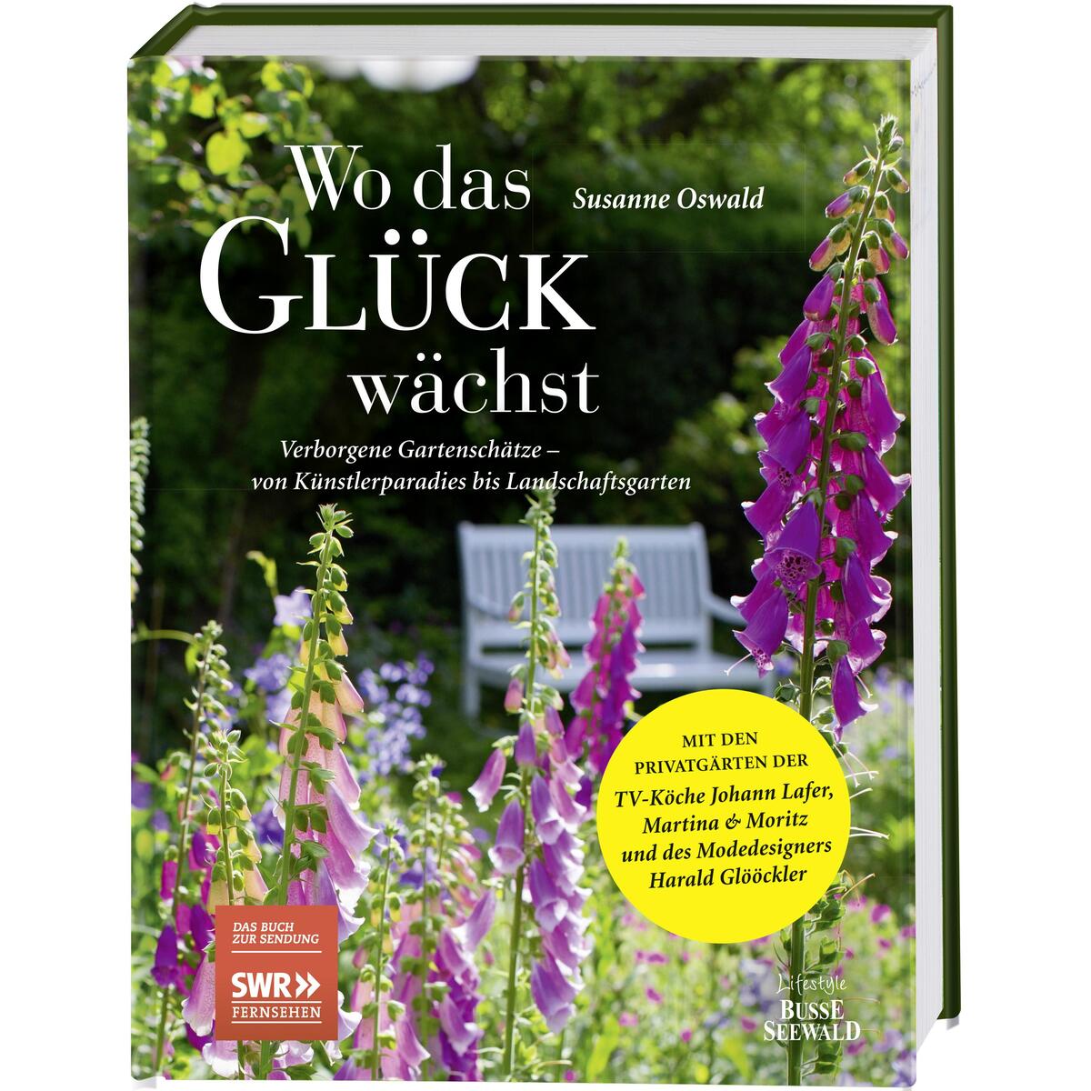 Wo das Glück wächst - Verborgene Gartenschätze Wo das Glück wächst - Verborgene Gartenschätze von Busse-Seewald Verlag