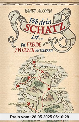 Wo dein Schatz ist ...: Die Freude am Geben entdecken