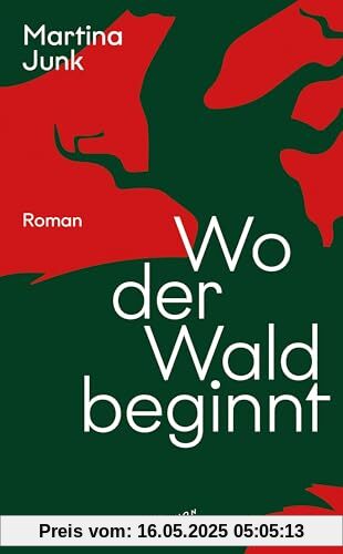 Wo der Wald beginnt: Roman Wo der Wald beginnt: Roman