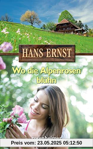 Wo die Alpenrosen blühn