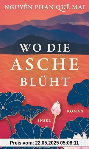 Wo die Asche blüht: Roman | Das neue Buch der internationalen Bestseller-Autorin von »Der Gesang der Berge«