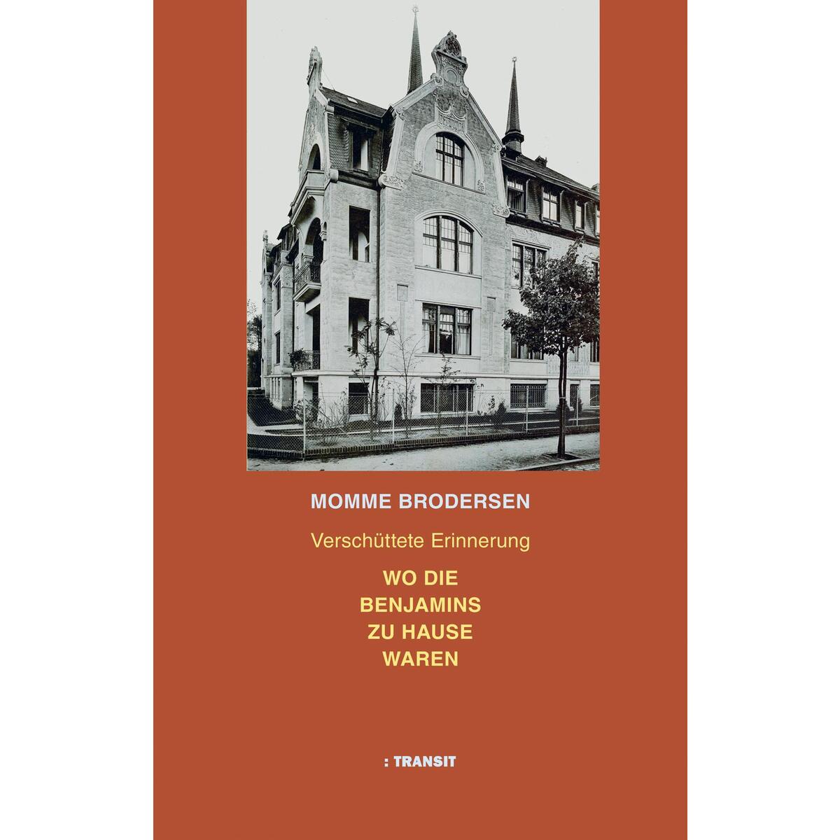 Wo die Benjamins zu Hause waren von Transit Buchverlag GmbH