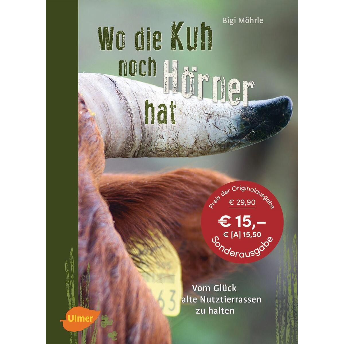 Wo die Kuh noch Hörner hat Wo die Kuh noch Hörner hat von Ulmer Eugen Verlag