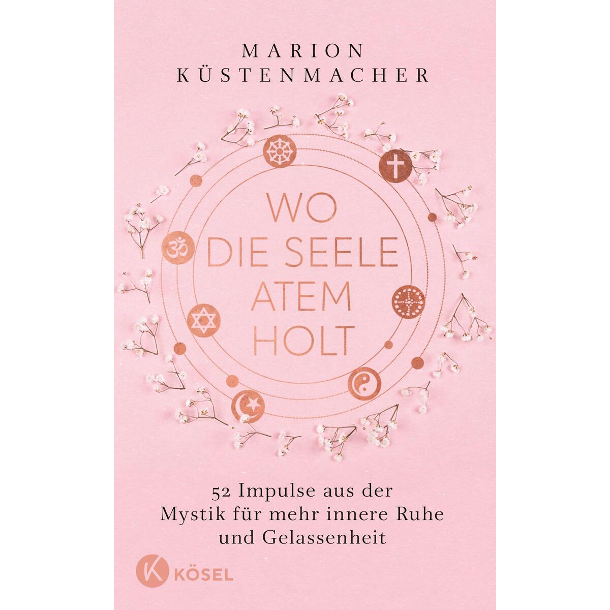 Wo die Seele Atem holt Wo die Seele Atem holt von Kösel Verlag