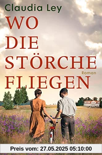 Wo die Störche fliegen: Roman