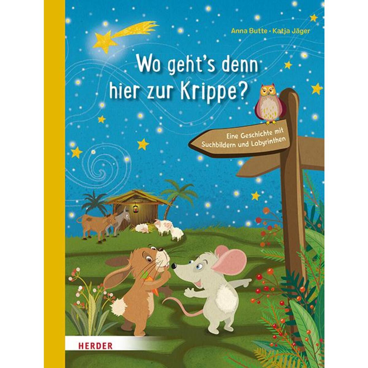 Wo geht&#039;s denn hier zur Krippe? Eine Geschichte mit Suchbildern und Labyrinthen von Herder Verlag GmbH