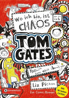Wo ich bin, ist Chaos - aber ich kann nicht überall sein / Tom Gates Bd.1 von Schneiderbuch
