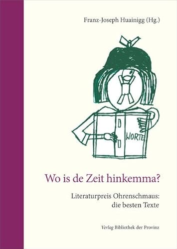 Wo is de Zeit hinkemma?: Literaturpreis Ohrenschmaus: die besten Texte · [Band 3 (2017–2021)] von Bibliothek der Provinz
