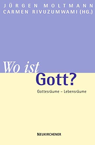Wo ist Gott?: Gottesräume - Lebensräume von Vandenhoeck & Ruprecht GmbH & Co. KG